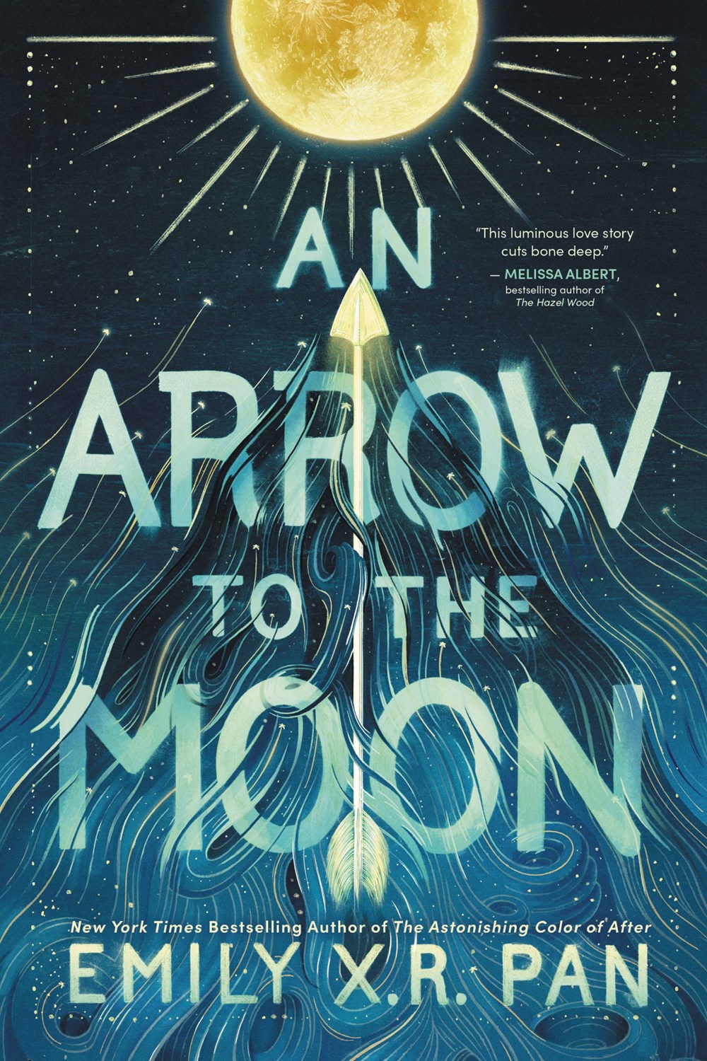 An Arrow to the Moon: Emily X.R. Pan Beautifully Blends Love and Lore in This Magical Mix of Romeo & Juliet and Houyi & Chang’e